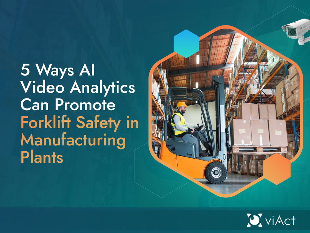 5 Ways AI Video Analytics Can Promote Forklift Safety in Manufacturing Plants Forklift Safety in Manufacturing Plants, Forklift Safety